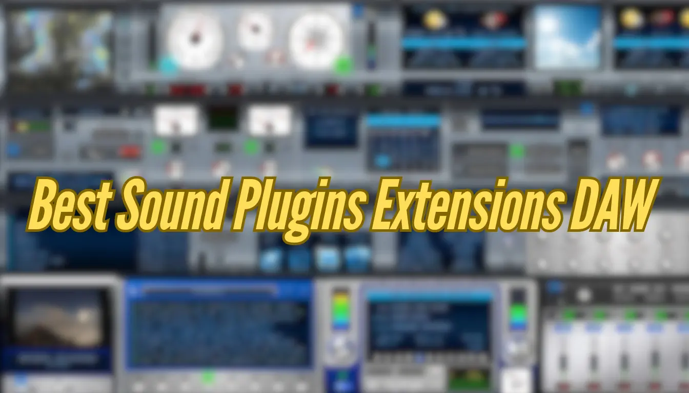 Best Sound Plugins Extensions DAW